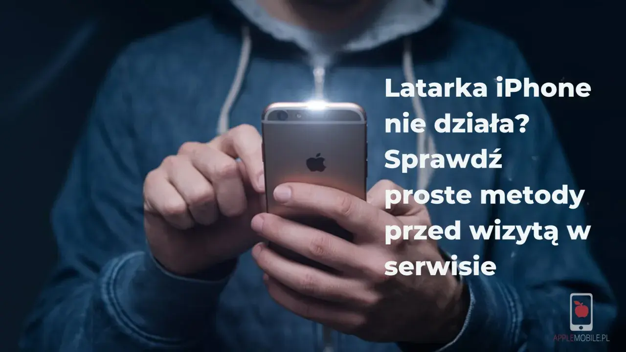 Latarka iPhone nie działa? Sprawdź proste metody przed wizytą w serwisie.