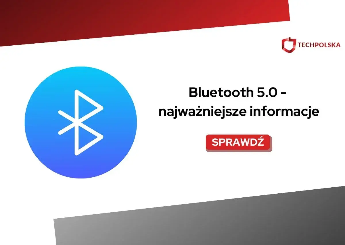 Ikona Bluetooth 5.0 i tekst "najważniejsze informacje". Sprawdź, jak działa nowoczesny Bluetooth.